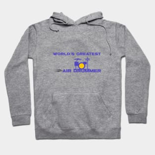 World's Greatest Air Drummer Hoodie